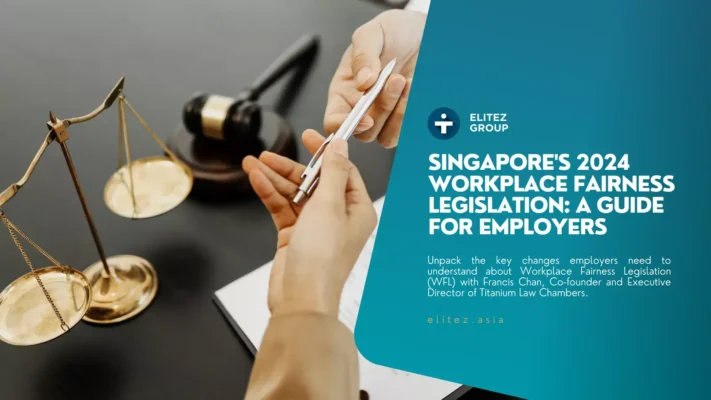 Singapore's 2024 Workplace Fairness Legislation Guide